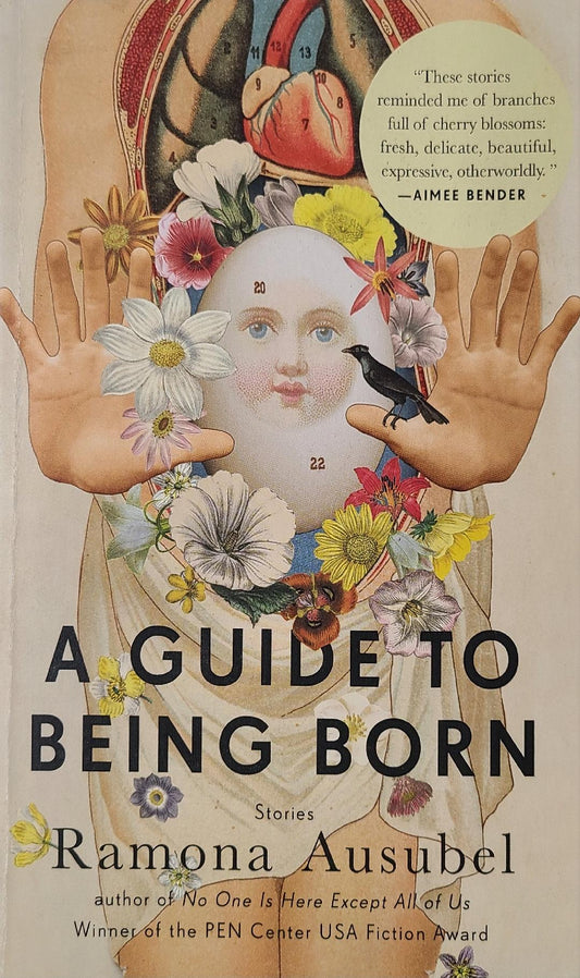 Used A Guide To Being Born By: Ramona Ausubel