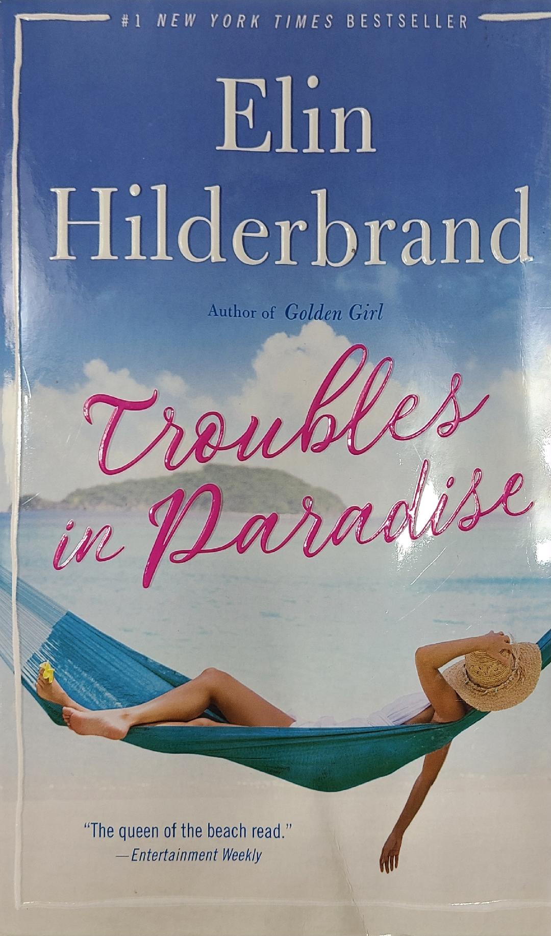 Used Troubles in Paradise By: Elin Hilderbrand