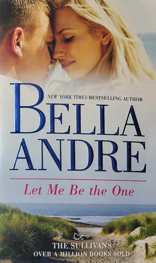 Used Let Me Be The One By: Bella Andre