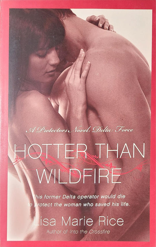 Used Hotter Than Wildfire By: Lisa Marie Rice