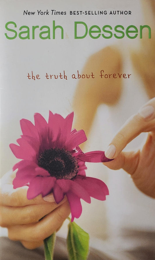 Used The Truth About Forever By: Sarah Dessen